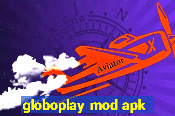 globoplay mod apk